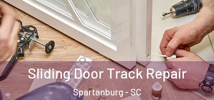 Sliding Door Track Repair Spartanburg - SC