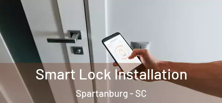 Smart Lock Installation Spartanburg - SC
